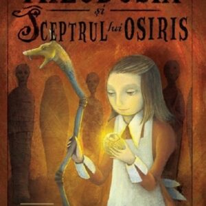 Theodosia si sceptrul lui Osiris. Volumul II