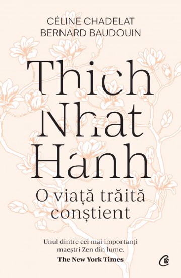 Thich Nhat Hanh. O viata traita constient