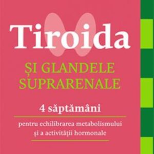 Tiroida si glandele suprarenale