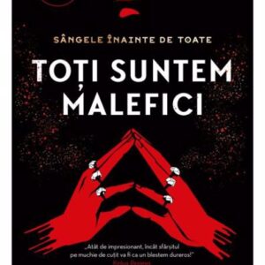 Toți suntem malefici