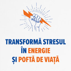 Transformă stresul în energie și poftă de viață