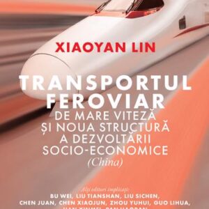 Transportul feroviar de mare viteza si noua structura a dezvoltarii socio-economice