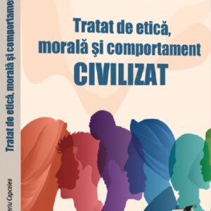 Tratat de etica morala si comportament civilizat