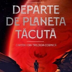 Trilogia cosmica #1. departe de planeta tacuta