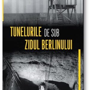 Tunelurile de sub zidul Berlinului - Ed.buzunar