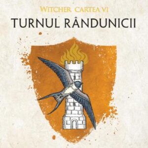 Turnul rândunicii. Seria Witcher Vol.6