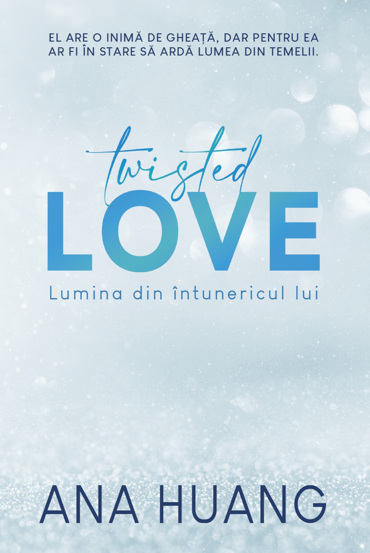 Twisted Love. Lumina din intunericul lui