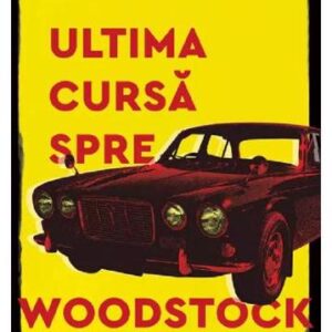 Ultima cursă spre Woodstock