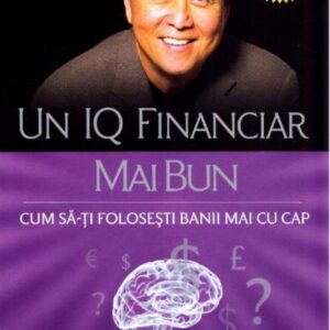 Un IQ financiar mai bun. Editia a II-a