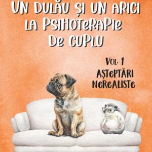 Un dulau si un arici la psihoterapie de cuplu Vol. 1