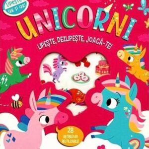 Unicorni. Lipeste dezlipeste joaca-te. Carte cu abtibilduri si activitati