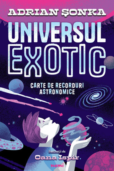 Universul exotic. Carte de recorduri astronomice