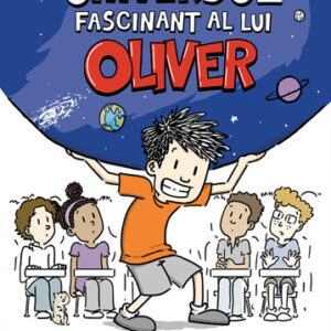 Universul fascinant al lui Oliver