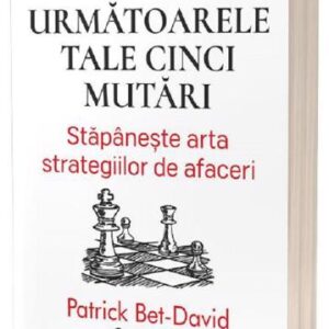 Urmatoarele tale cinci mutari