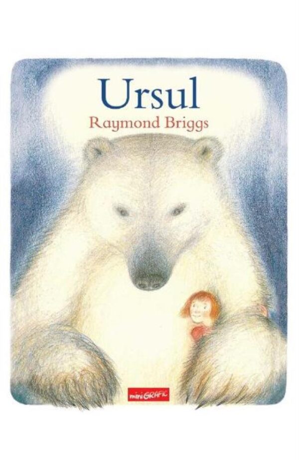 Ursul - Raymond Briggs