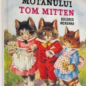 Verisoarele motanului Tom Mitten. Distractii pisicesti