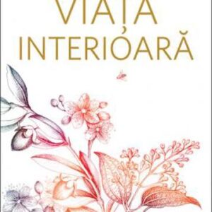 Viata interioara