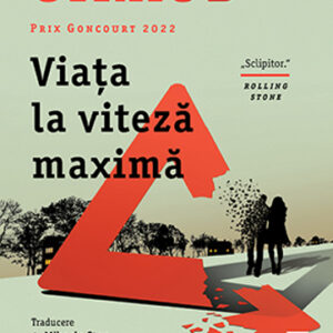 Viata la viteza maxima