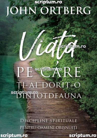 Viata pe care ti-ai dorit-o dintotdeauna