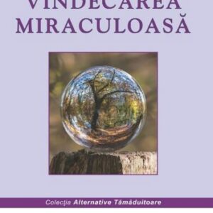 Vindecarea miraculoasa