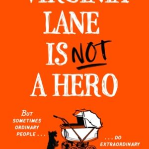 Virginia Lane is Not a Hero