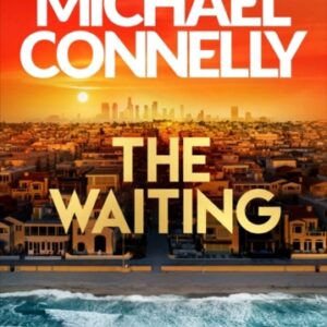 Waiting : Out Now! The Brand New Ballard & Bosch Thriller