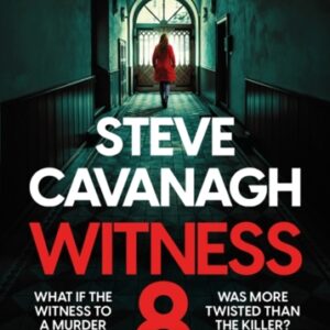 Witness 8 : The new Eddie Flynn thriller from the Top Five Sunday Times bestseller